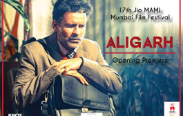 EROS INTERNATIONAL & HANSAL MEHTA’S ‘ALIGARH’ SELECTED TO OPEN THE 17TH JIO MAMI MUMBAI FILM FESTIVAL